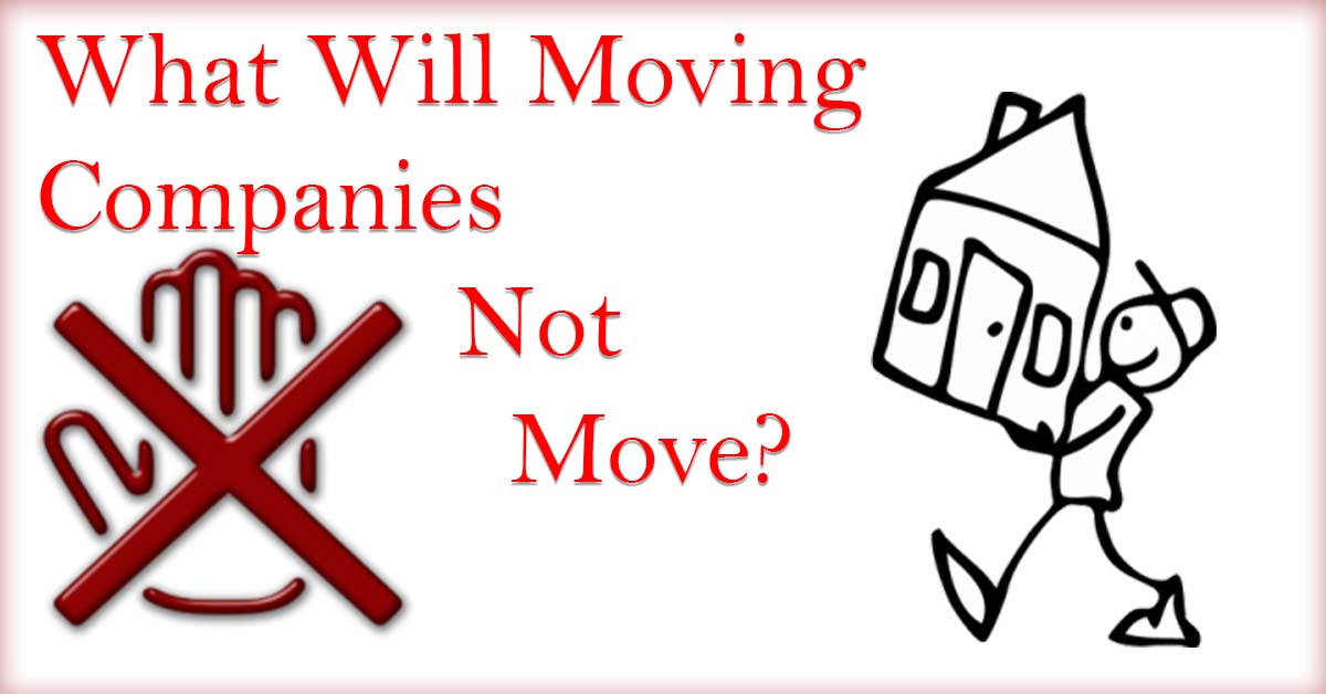 What Will Moving Companies Not Move?