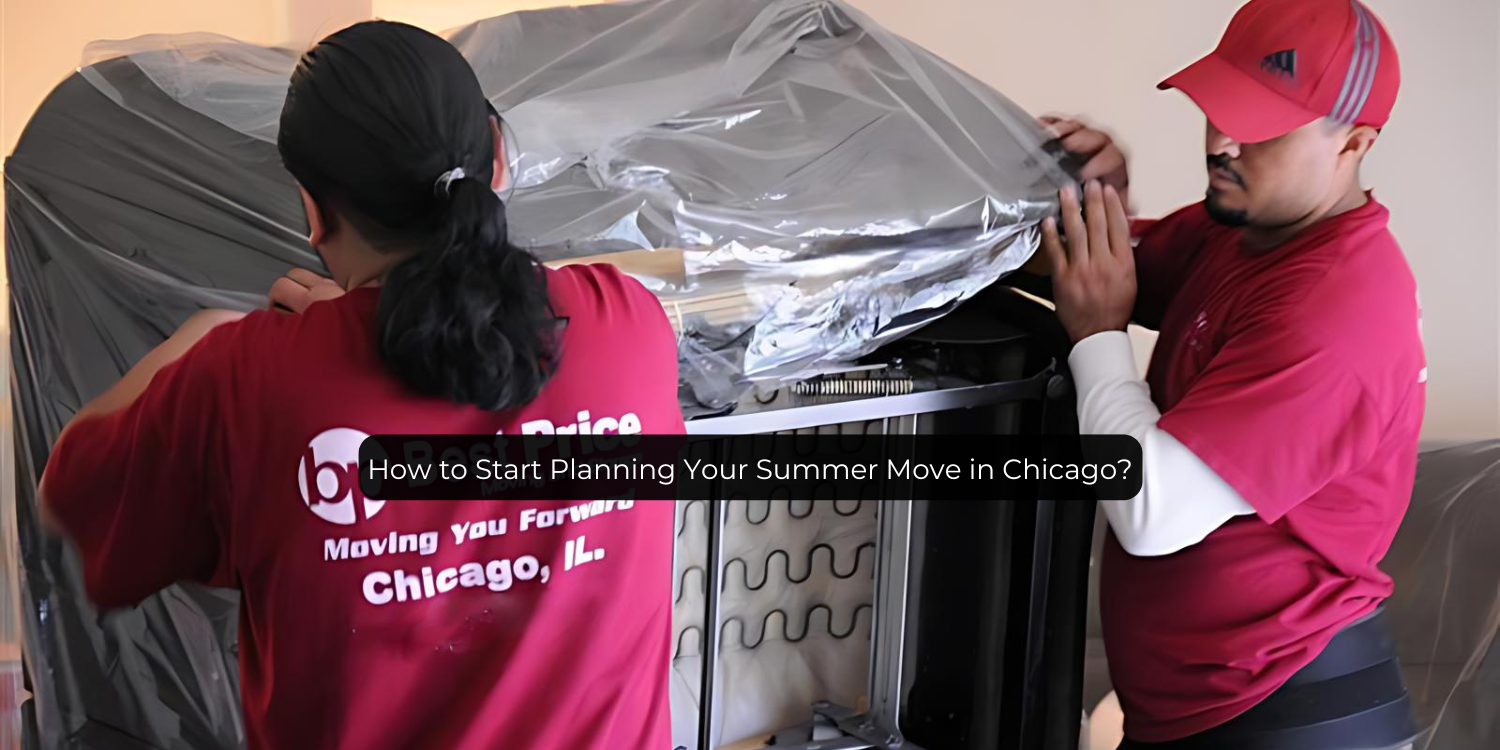 How to Start Planning Your Summer Move in Chicago?